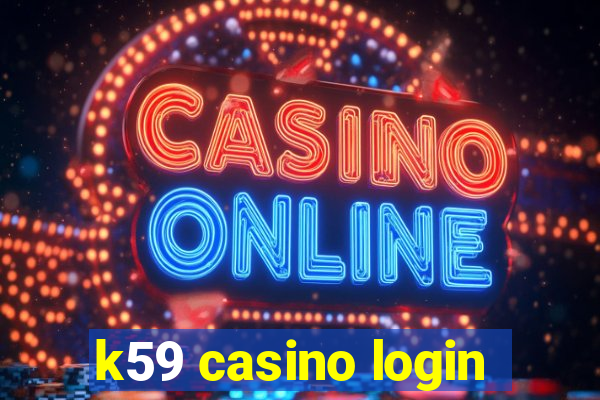 k59 casino login